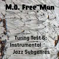 Turing Test 6: Instrumental Jazz Subgenres